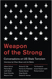 Weapon Of The Strong: Conversations On US State Terrorism