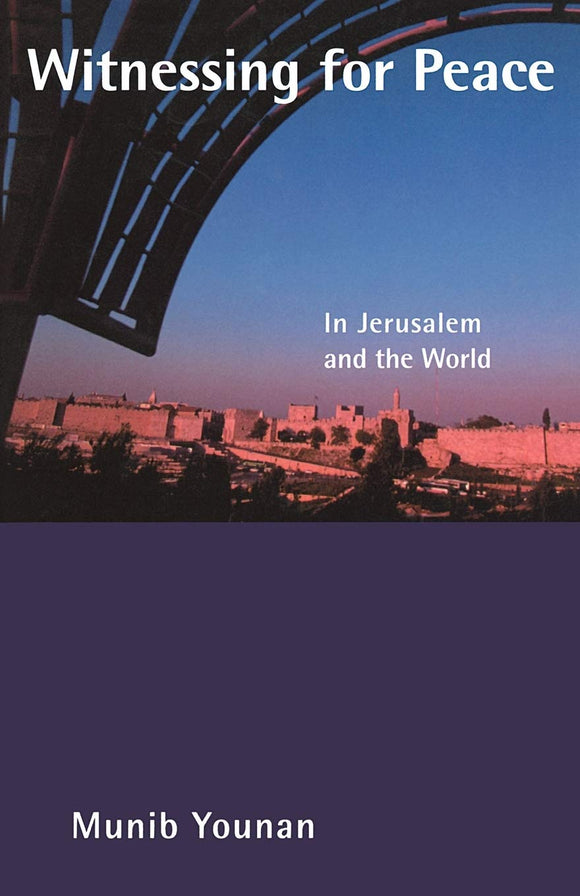 Witnessing for Peace: In Jerusalem and the World