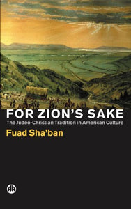 For Zion's Sake: The Judeo-Christian Tradition in American Culture
